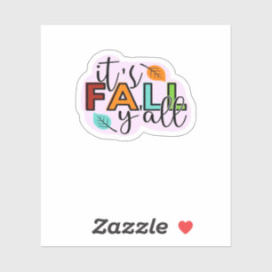 It’s Fall Y’all Casual Funny Sticker