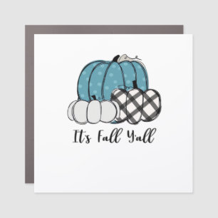 It’s Fall Y’all Cool Unique Car Magnet