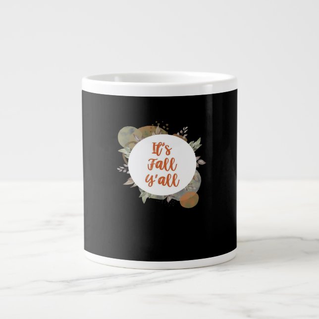 It’s Fall Y’all Cool Unique Giant Coffee Mug (Front)