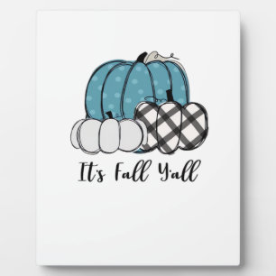 It’s Fall Y’all Cool Unique Plaque