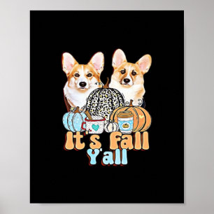 It’s Fall Y’all Corgis Unique Aesthetic Poster