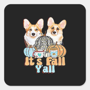 It’s Fall Y’all Corgis Unique Aesthetic Square Sticker