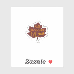 It’s Fall Y’all Creative Casual Sticker