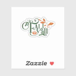 It’s Fall Y’all Creative Casual Sticker