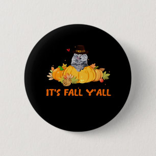 It’s Fall Y’all Cute Lovers Thanksgiving Vintage C Button