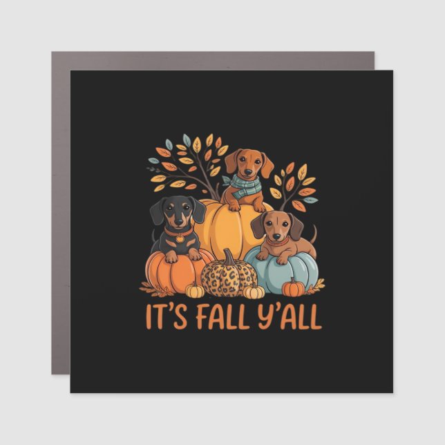 It’s Fall Y’all Dachshund Pumpkins Fall Classic Car Magnet (Front)