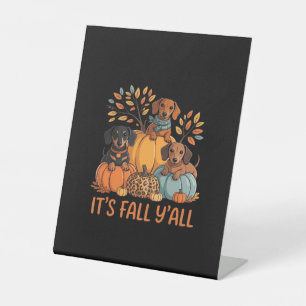 It’s Fall Y’all Dachshund Pumpkins Fall Classic Pedestal Sign