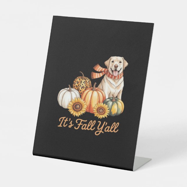 It’s Fall Y’all Dog Leopard Pumpkin Creative Style Pedestal Sign (Front)