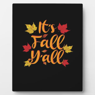 It’s Fall Y’all Funny Autumn Basic Classic Plaque