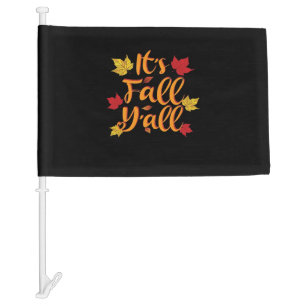 It’s Fall Y’all Funny Autumn Classic Look Car Flag