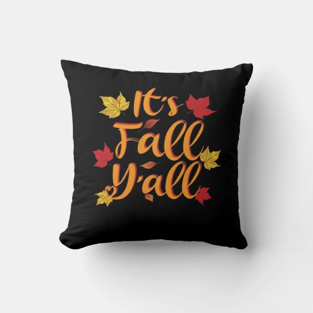 It’s Fall Y’all Funny Autumn Classic Look Throw Pillow (Front)