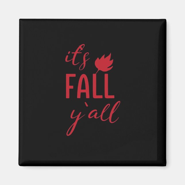 It’s Fall Y’all Funny Autumn Season Trendy Unique Magnet (Front)