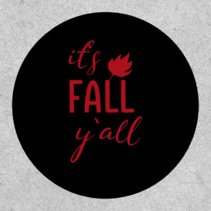 It’s Fall Y’all Funny Autumn Season Trendy Unique Patch