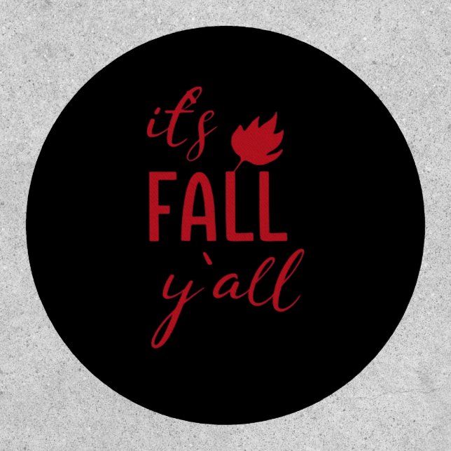 It’s Fall Y’all Funny Autumn Season Trendy Unique Patch (Front)