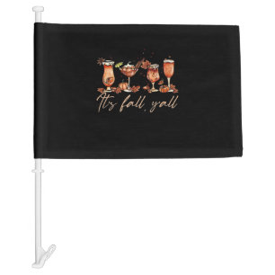 It’s Fall Y’all Funny Pumpkin Spice Cocktails Car Flag