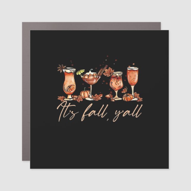 It’s Fall Y’all Funny Pumpkin Spice Cocktails Car Magnet (Front)