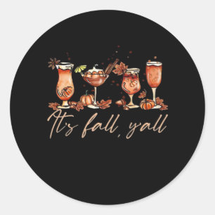 It’s Fall Y’all Funny Pumpkin Spice Cocktails Classic Round Sticker