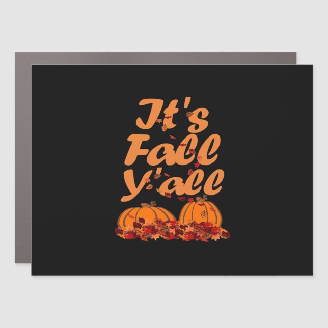 It’s Fall Y’all Funny Quote Car Magnet (Front)