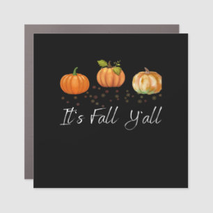 It’s Fall Y’all Funny Quote Car Magnet