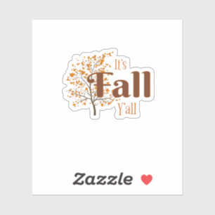 It’s Fall Y’all Funny Trendy Sticker