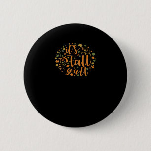 It’s Fall Y’all Funny Trendy Style Button