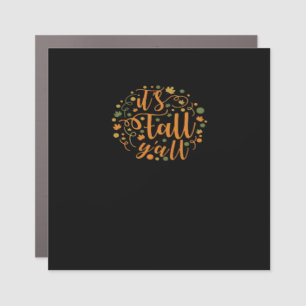 It’s Fall Y’all Funny Trendy Style Car Magnet