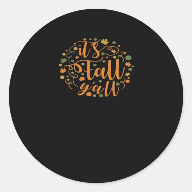It’s Fall Y’all Funny Trendy Style Classic Round Sticker (Front)