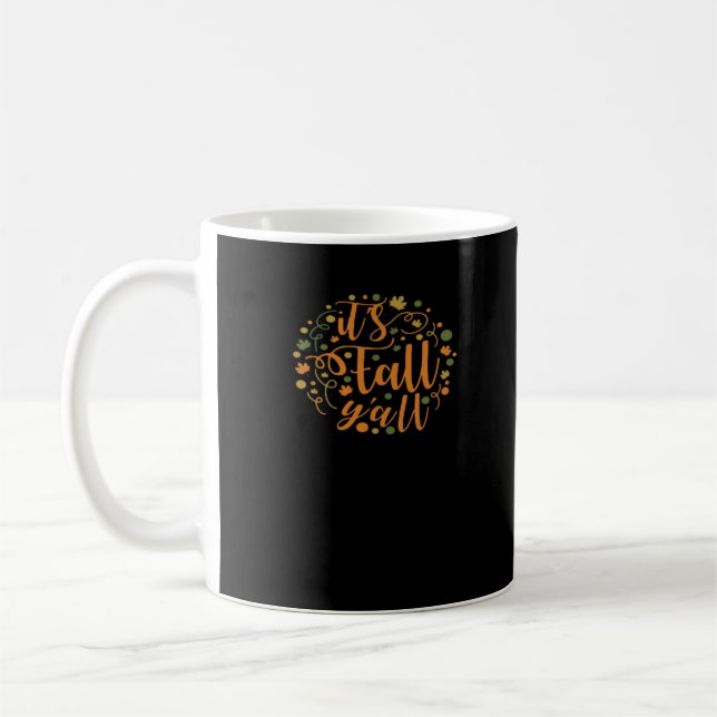 It’s Fall Y’all Funny Trendy Style Coffee Mug (Left)