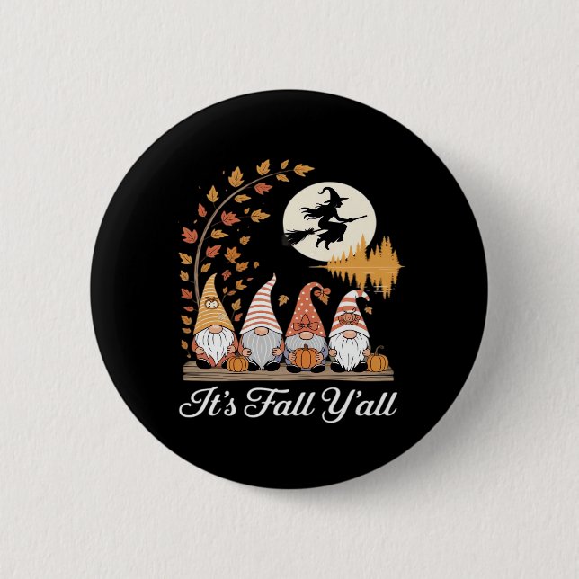 It’s Fall Y’all Gnomes Autumn Design Button (Front)
