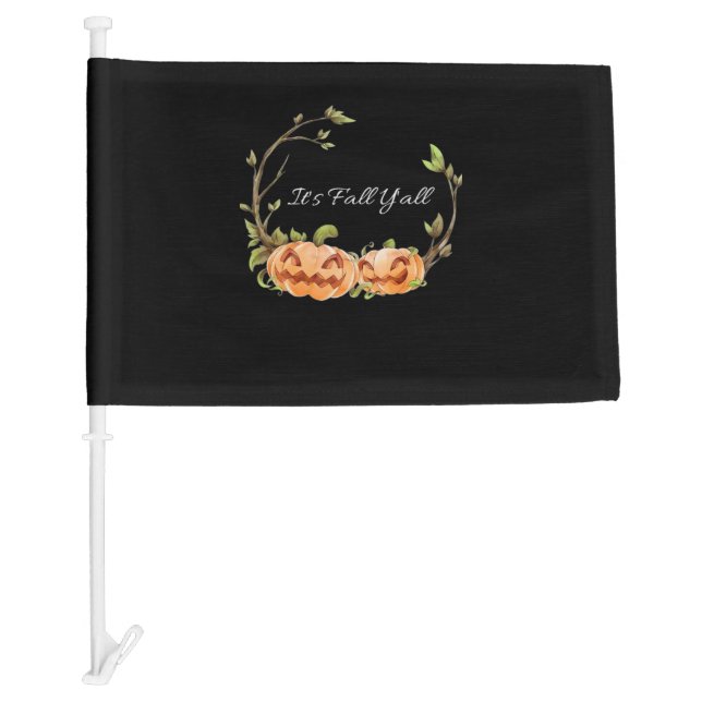 It’s Fall Y’all Halloween Cool Unique Style Car Flag (Front)