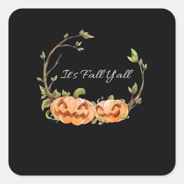 It’s Fall Y’all Halloween Cool Unique Style Square Sticker (Front)