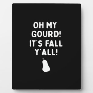 It’s Fall Y’all! (Halloween Fall) White Plaque