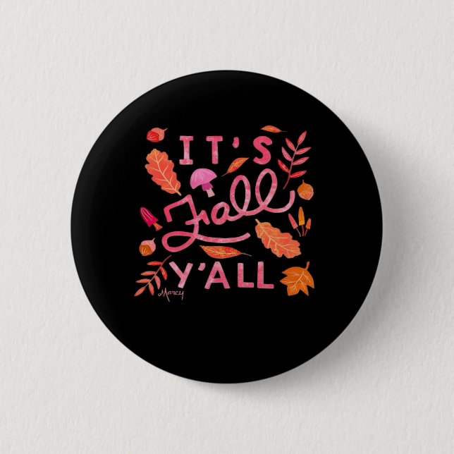 It’s Fall Y’all Hand Lettered Autumn Quote Design Button (Front)