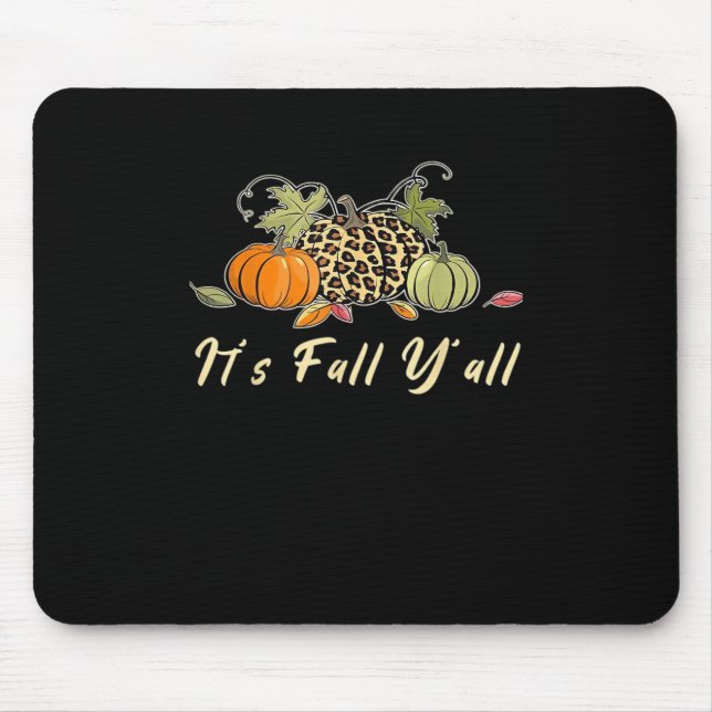 It’s Fall Y’all Happy Autumn Fall Y’all Leopard Pu Mouse Pad (Front)