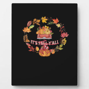 It’s Fall Y’all Harvest Road Plaque