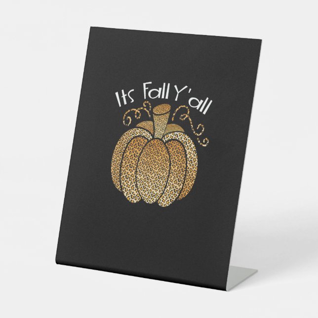 It’s Fall Y’all Leopard Print Pumpkin Rustic Happy Pedestal Sign (Front)
