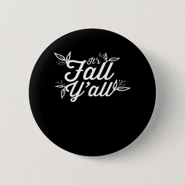 It’s Fall Y’all Lettering With Leaves Design Button (Front)