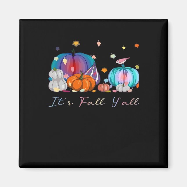 It’s Fall Y’all Magic Pumpkin Autumn Style Magnet (Front)