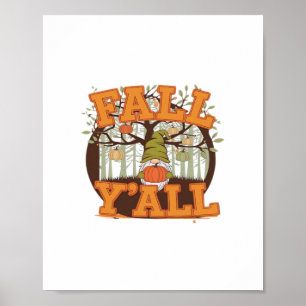 It’s Fall Y’all Pumpkin Gnome Autumn Funny Casual Poster