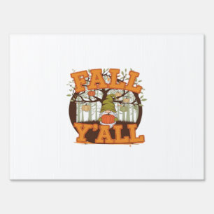 It’s Fall Y’all Pumpkin Gnome Autumn Funny Casual Sign
