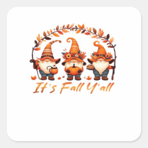 It’s Fall Y’all Pumpkin Gnome Autumn Tree Funny Fa Square Sticker