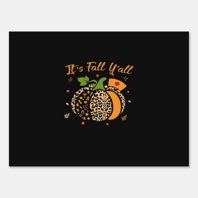 It’s Fall Y’all Pumpkin Leopard Nurse Halloween  Sign (Front)