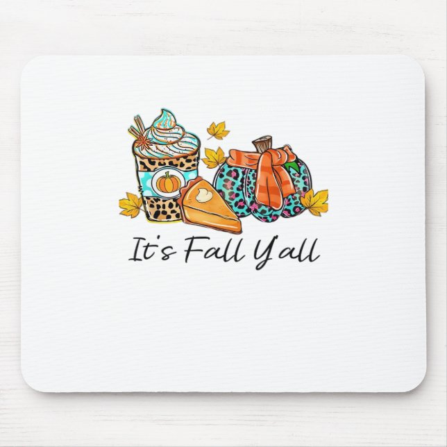 It’s Fall Y’all Pumpkin Spice Leopard Pumpkin Pie  Mouse Pad (Front)