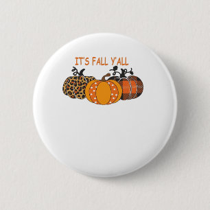 It’s Fall Y’all Pumpkin Thanksgiving Button
