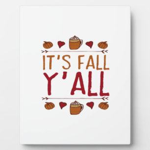 It’s Fall Y’all Sweater Thanksgiving Day Plaque