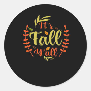 It’s Fall Y’all Thanksgiving Classic Casual Classic Round Sticker