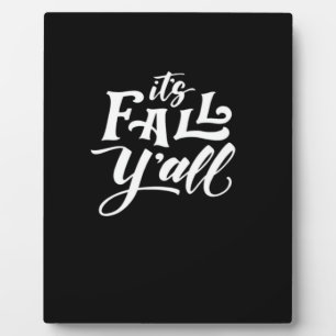 It’s Fall Y’all Typography Text Art Wordfandom Plaque
