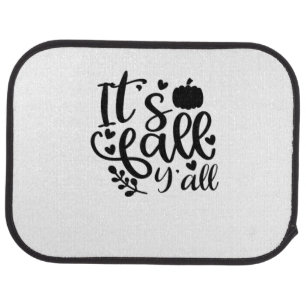 It’s Fall Y’all Unique Design Car Floor Mat