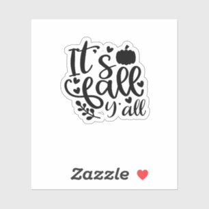 It’s Fall Y’all Unique Design Sticker