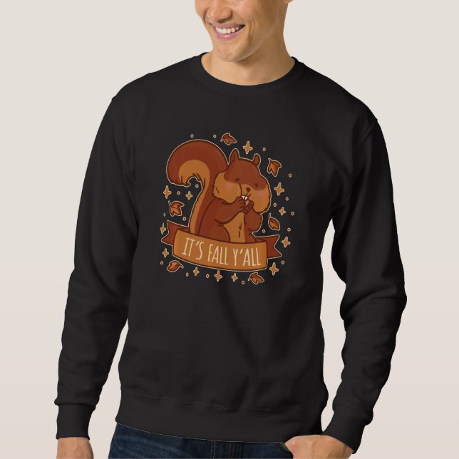 It S Fall Y All Women Funny Squirrel Graphic Sweatshirt (Front)